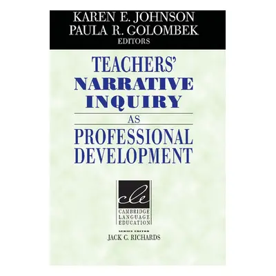 Teachers´ Narrative Inquiry As Professional Development PB Cambridge University Press