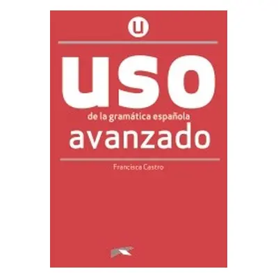 USO DE LA GRAMÁTICA AVANZADO NUEVA EDICIÓN Edelsa