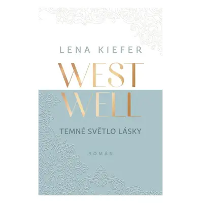 Westwell - Temné světlo lásky DOBROVSKÝ s.r.o.