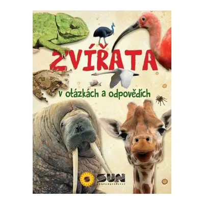 Zvířata v otázkách a odpovědích NAKLADATELSTVÍ SUN s.r.o.