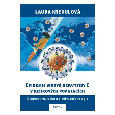 Epidemie virové hepatitidy C v rizikových populací Nakladatelství Triton s.r.o.