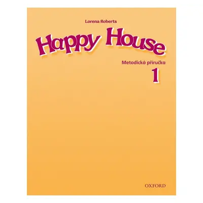 Happy House 1 Teacher´s Book Czech Oxford University Press