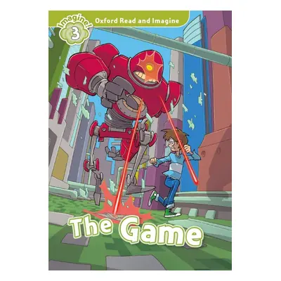 Oxford Read and Imagine 3 The Game Oxford University Press