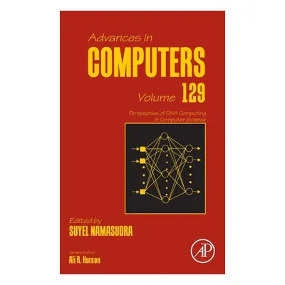 Perspective of DNA Computing in Computer Science, Volume129 Elsevier