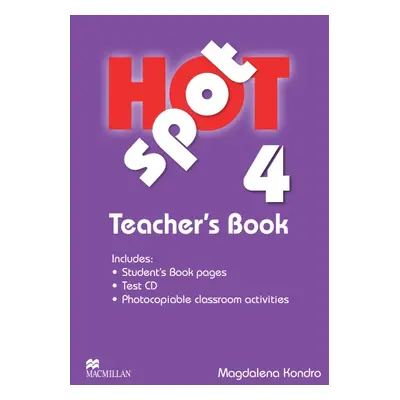 Hot Spot 4 Teacher´s Book + Test CD Pack Macmillan