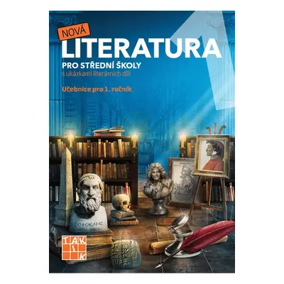 Nová literatura pro 1.ročník SŠ - učebnice TAKTIK International, s.r.o