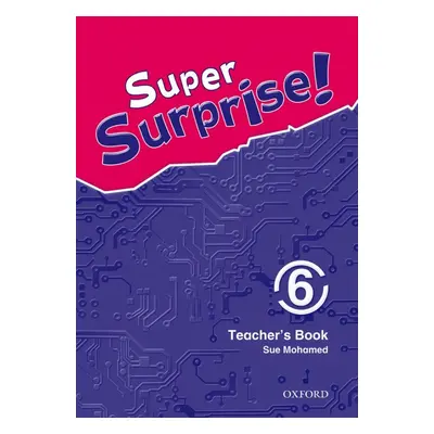 Super Surprise 6 Teacher´s Book Oxford University Press