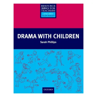 Primary Resource Books for Teachers Drama with Children Oxford University Press