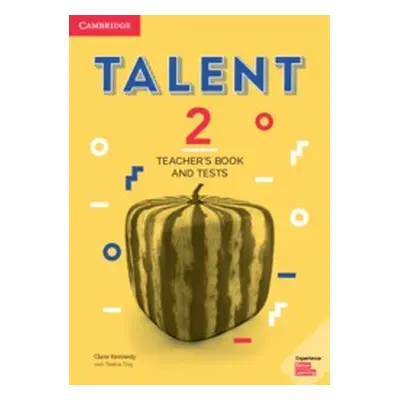 Talent 2 Teacher´s Book and Tests Cambridge University Press