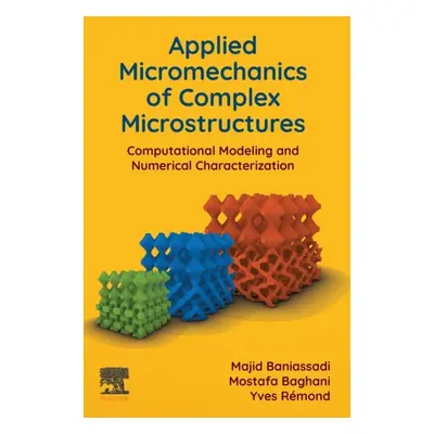 Applied Micromechanics of Complex Microstructures, Computational Modeling and Numerical Characte