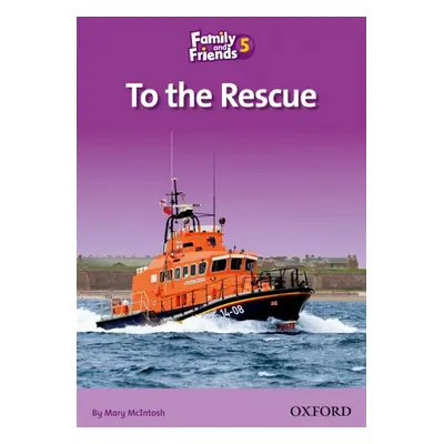 Family and Friends 5 Reader D: To the Rescue Oxford University Press