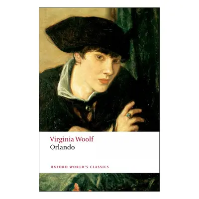 Oxford World´s Classics Orlando: A Biography Oxford University Press