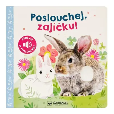 Poslouchej, zajíčku! - zvuková kniha Svojtka & Co. s. r. o.