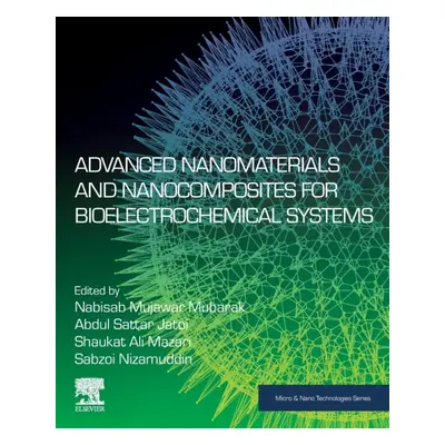 Advanced Nanomaterials and Nanocomposites for Bioelectrochemical Systems Elsevier