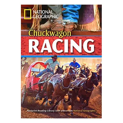 FOOTPRINT READING LIBRARY: LEVEL 1900: CHUCKWAGON RACING (BRE) National Geographic learning