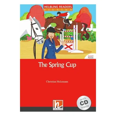 HELBLING READERS Red Series Level 3 The Spring Cup + Audio CD (Christian Holzmann) Helbling Lang