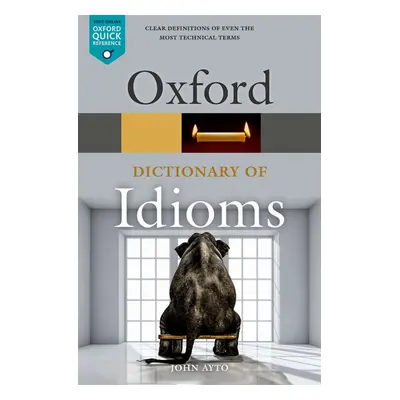 Oxford Dictionary of Idioms Oxford University Press