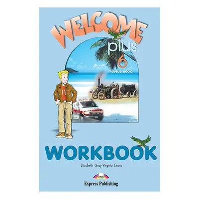 Welcome Plus 6 - Workbook Express Publishing