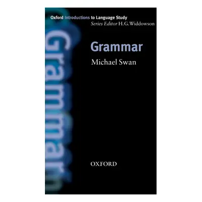 OXFORD INTRODUCTIONS TO LANGUAGE STUDY - GRAMMAR Oxford University Press