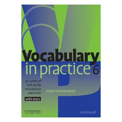 Vocabulary in Practice Level 6 Upper-intermediate Cambridge University Press