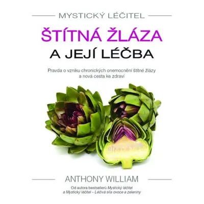 Mystický léčitel - Štítná žláza a její léčba GRADA Publishing, a. s.