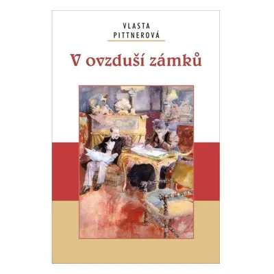 V ovzduší zámku Ing. Drahomír Rybníček-Vydavatelství AKCENT