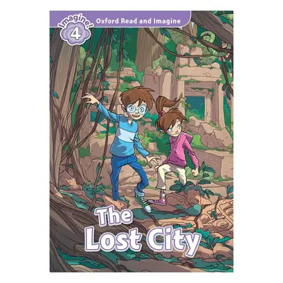 Oxford Read and Imagine 4 The Lost City Oxford University Press