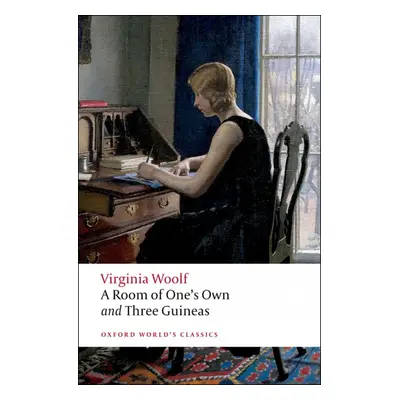 Oxford World´s Classics A Room of One´s Own, and Three Guineas Oxford University Press