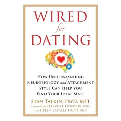 Wired for Dating New Harbinger Publications