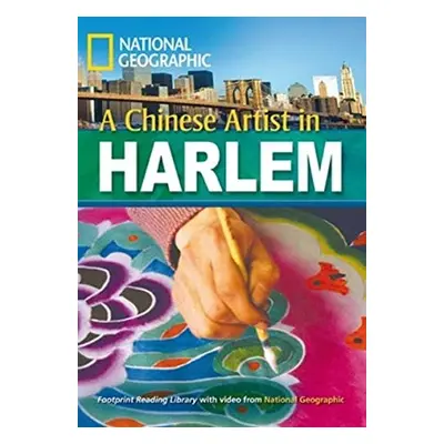 FOOTPRINT READING LIBRARY: LEVEL 2200: A CHINESE ARTIST IN HARLEM (BRE) National Geographic lear