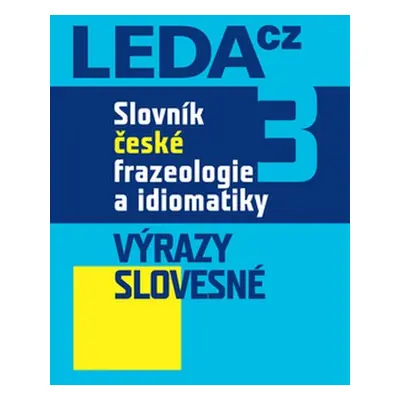 Slovník české frazeologie a idiomatiky, 3.díl Nakladatelství LEDA