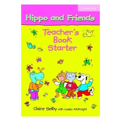 HIPPO AND FRIENDS STARTER TEACHER´S BOOK Cambridge University Press