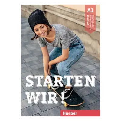 Starten wir! A1 Kursbuch Hueber Verlag