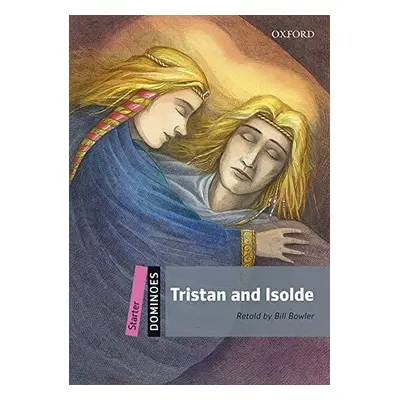 Dominoes Starter (New Edition) Tristan and Isolde + Mp3 Pack Oxford University Press