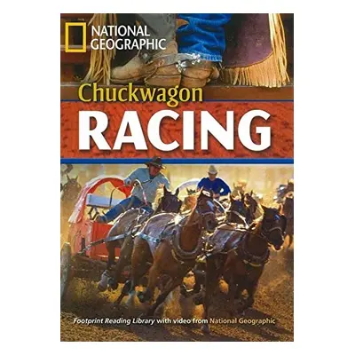 FOOTPRINT READING LIBRARY: LEVEL 1900: CHUCKWAGON RACING (BRE) with Multi-ROM National Geographi