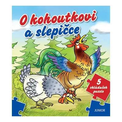 O kohoutkovi a slepičce - 5 skládaček puzzle Nakladatelství JUNIOR s. r. o.