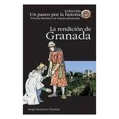 Un Paseo por la Historia 1 LA RENDICIÓN DE GRANADA + CD Edelsa