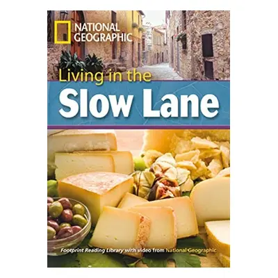 FOOTPRINT READING LIBRARY: LEVEL 3000: Living in the Slow Lane (BRE) National Geographic learnin