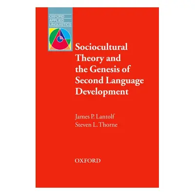 Oxford Applied Linguistics Sociocultural Theory and the Genesis of Second Language Development O