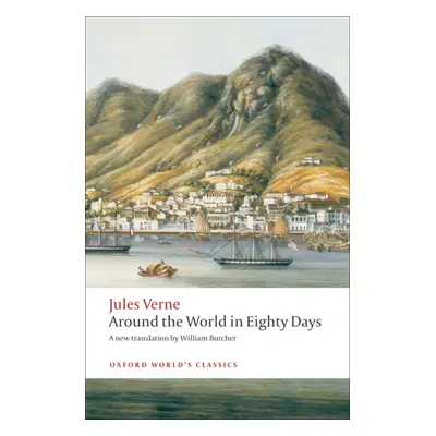 Oxford World´s Classics Around the World in Eighty Days Oxford University Press