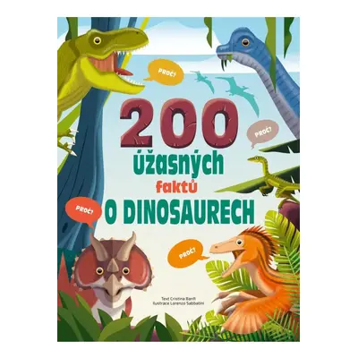 200 úžasných faktů o dinosaurech DOBROVSKÝ s.r.o.