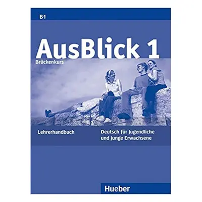 Ausblick 1 Lehrerhandbuch Hueber Verlag