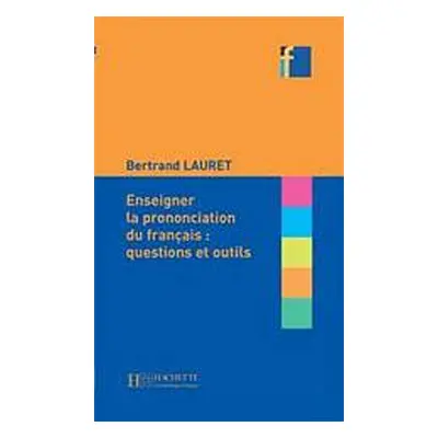 ENSEIGNER LA PRONONCIATION DU FRANCAIS Hachette