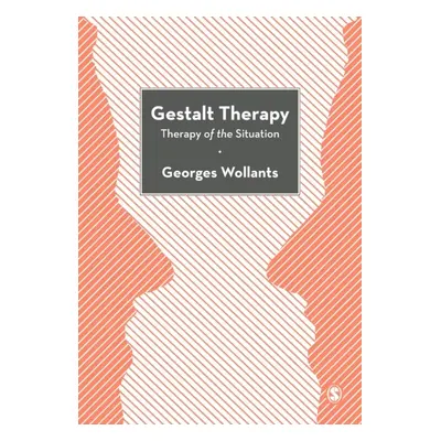 Gestalt Therapy : Therapy of the Situation nezadán