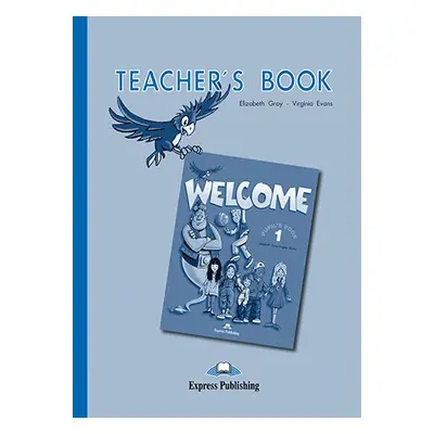 Welcome 1 Teacher´s Book Express Publishing