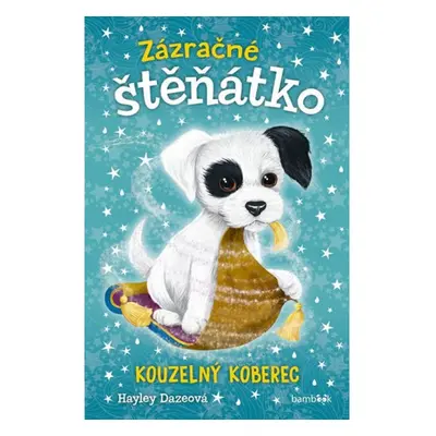 Zázračné štěňátko 1 - Kouzelný koberec GRADA Publishing, a. s.