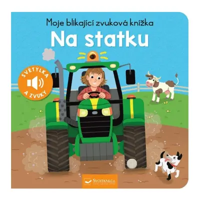 Moje blikající zvuková knížka Na statku Svojtka & Co. s. r. o.