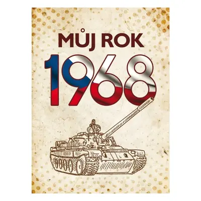 Můj rok 1968 BIZBOOKS