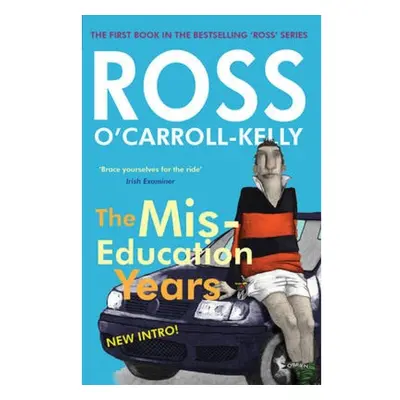 Ross O´Carroll-Kelly, The Miseducation Years O'Brien Press Ltd