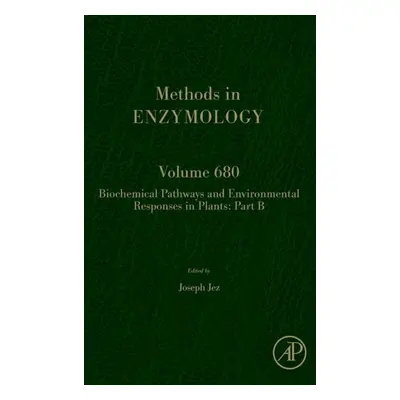 Biochemical Pathways and Environmental Responses in Plants: Part B, Volume680 Elsevier